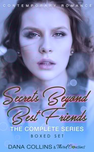 Secrets Beyond Best Friends - The Complete Series Contemporary Romance