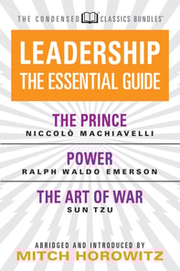 Leadership (Condensed Classics): The Prince; Power; The Art of War