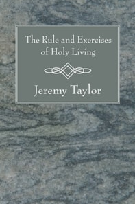 Rule and Exercises of Holy Living
