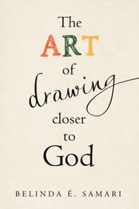 Art of Drawing Closer to God