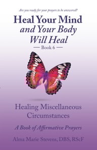 Heal    Your    Mind and Your Body Will   Heal Book 6
