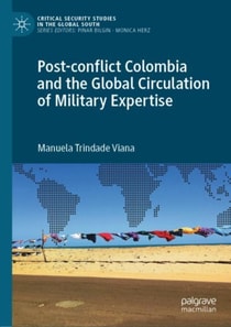 Post-conflict Colombia and the Global Circulation of Military Expertise