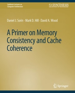 Primer on Memory Consistency and Cache Coherence