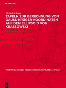 Tafeln zur Berechnung von Gauss-Krüger-Koordinaten auf dem Ellipsoid von Krassowski