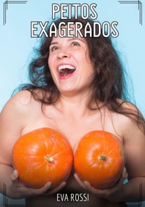 Peitos Exagerados