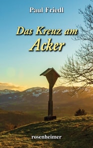 Das Kreuz am Acker