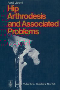 Hip Arthrodesis and Associated Problems