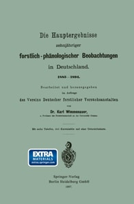Die Hauptergebnisse zehnjähriger forstlich-phänologischer Beobachtungen in Deutschland. 1885–1894