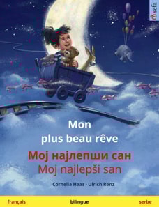 Mon plus beau rêve – Мој најлепши сан / Moj najlepši san (français – serbe)