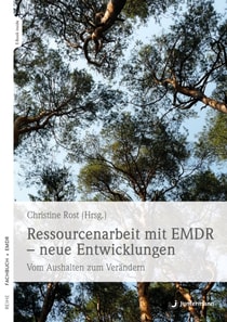 Ressourcenarbeit mit EMDR – neue Entwicklungen