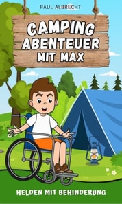 Camping-Abenteuer mit Max - Helden mit Behinderung