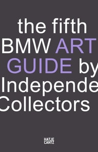 fifth BMW Art Guide by Independent Collectors