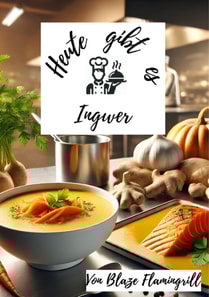 Heute gibt es - Ingwer