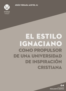 Estilo ignaciano como propulsor de una universidad de inspiración cristiana