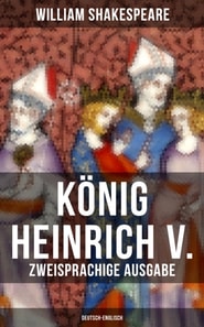 König Heinrich V. (Zweisprachige Ausgabe: Deutsch-Englisch)