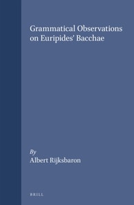 Grammatical Observations on Euripides' Bacchae