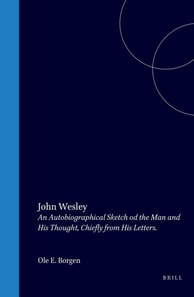 Autobiographical sketch of the man and his thought, chiefly from his letters