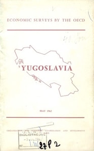 OECD Economic Surveys: Yugoslavia 1962