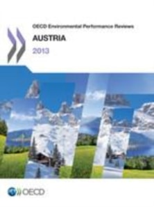 OECD Environmental Performance Reviews: Austria 2013