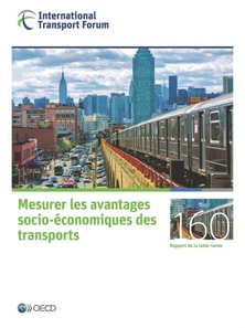 Les rapports de table ronde du FIT Mesurer les avantages socio-economiques des transports