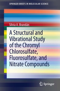 Structural and Vibrational Study of the Chromyl Chlorosulfate, Fluorosulfate, and Nitrate Compounds