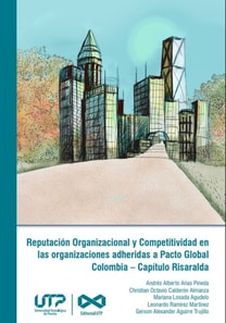 Reputacion Organizacional y Competitividad en las organizaciones adheridas a Pacto Global Colombia - Capitulo Risaralda