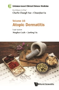 Evidence-based Clinical Chinese Medicine - Volume 16: Atopic Dermatitis