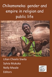 Siwila: Chikamoneka!: Gender and Empire in Relig