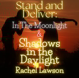 In The Moonlight & Shadows in the Daylight