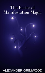 Basics of Manifestation Magic