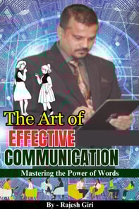 Art of Effective Communication: Mastering the Power of Words