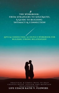Love & Connection: A Couple's Workbook.