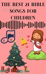 Best 21 Bible Songs for Children