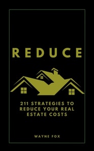 REDUCE:  211 Strategies To Reduce Your Real Estate Costs