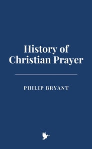 History of Christian Prayer