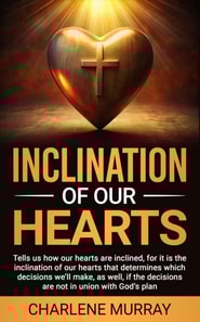 Inclination Of Our Hearts