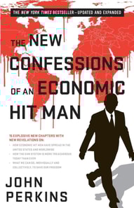 New Confessions of an Economic Hit Man