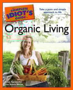 Complete Idiot's Guide to Organic Living
