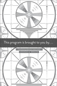 This Program Is Brought to You By...