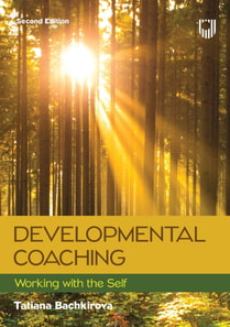 Developmental Coaching: Working with the Self, 2e