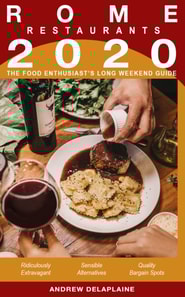 ROME: 2020 - The Food Enthusiast's Long Weekend Guide