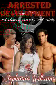 Arrested Development - A Three's Never a Crowd Series