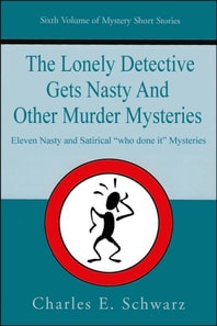 Lonely Detective Gets Nasty and Other Murder Mysteries