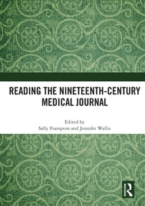 Reading the Nineteenth-Century Medical Journal
