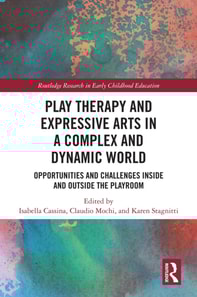 Play Therapy and Expressive Arts in a Complex and Dynamic World