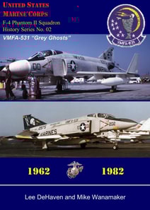 USMC F-4 Phantom II Squadron History Series, No. 02, VMFA-531 &quote;Grey Ghosts,&quote; 1962: 1982