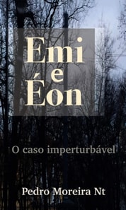 Emi E Eon, O Caso Imperturbavel