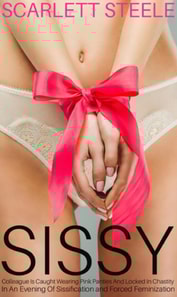 Sissy Colleague Is Caught Wearing Pink Panties And Locked In Chastity In An Evening Of Sissification and Forced Feminization
