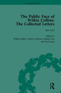 Public Face of Wilkie Collins Vol 2