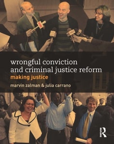 Wrongful Conviction and Criminal Justice Reform